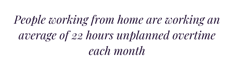 Working from Home Overtime Quote